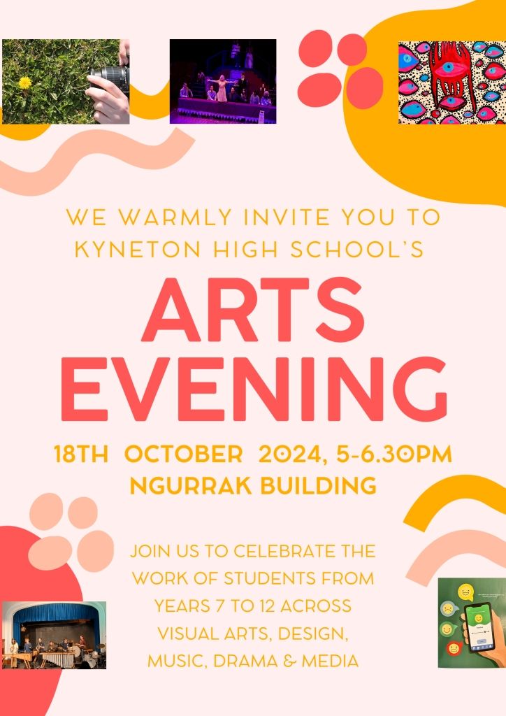 ARTS EVENING 2024 Flyer copyres - Kyneton High School - Excellence in Teaching & Learning